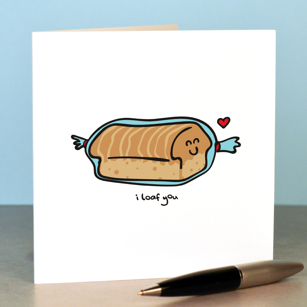 I loaf you Card