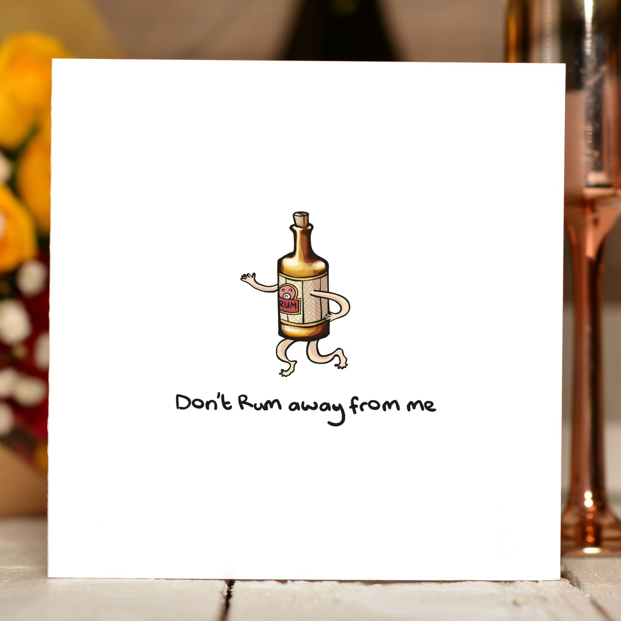 Don’t Rum away from me Card