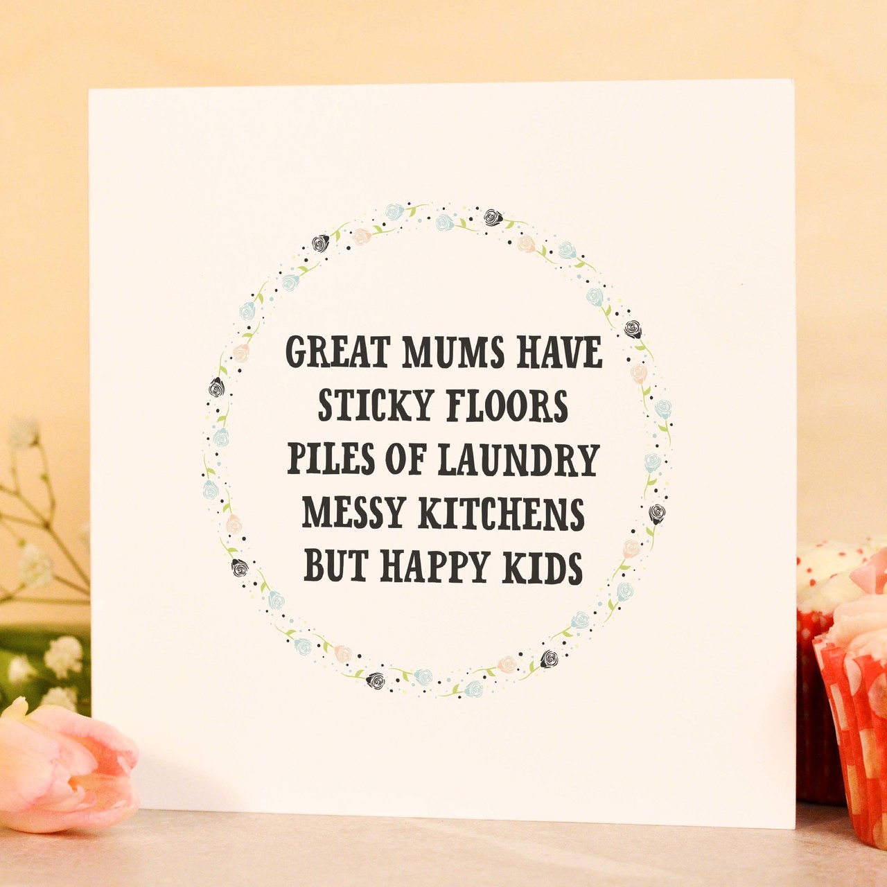 Great Mums have sticky floors Card