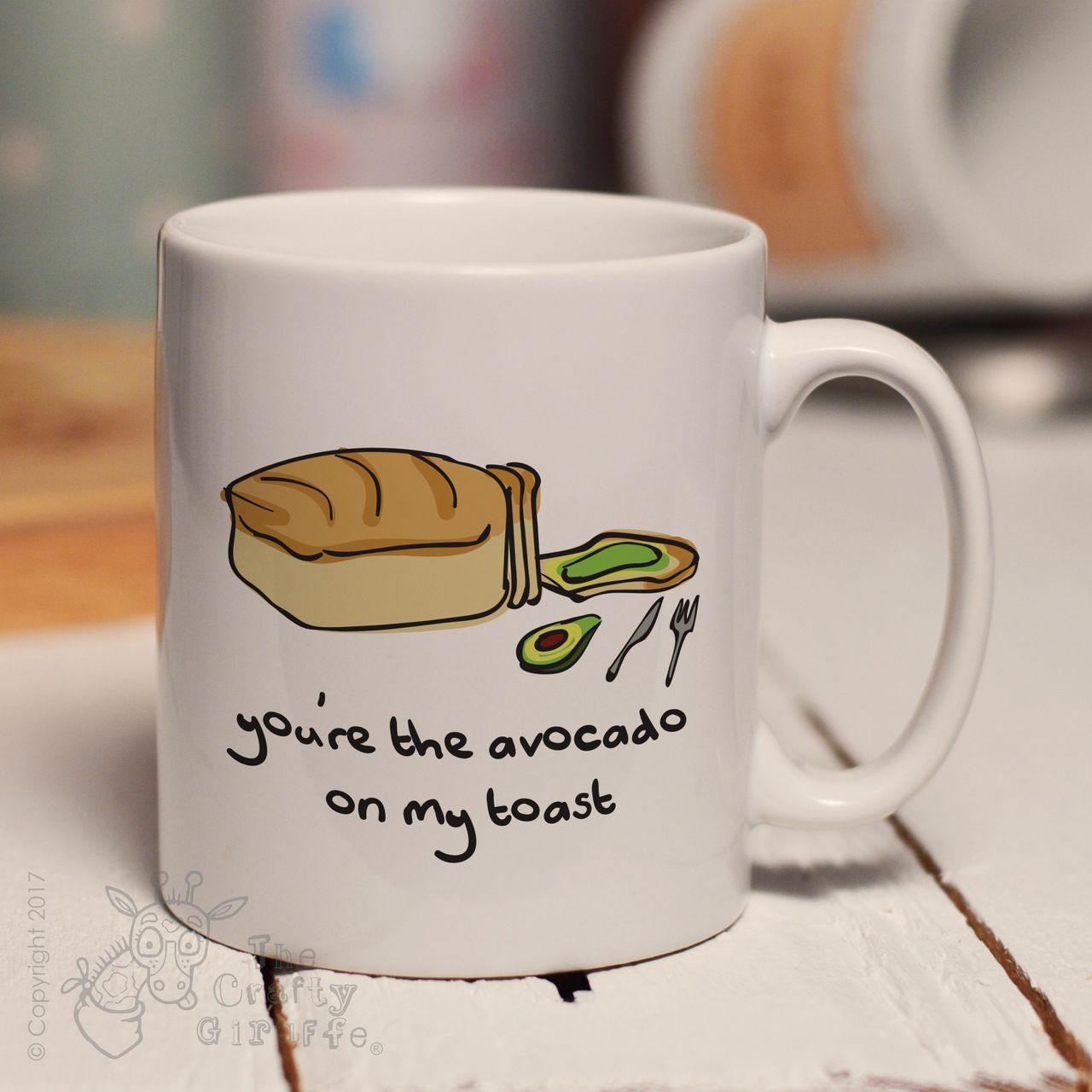 You’re the avocado on my toast mug