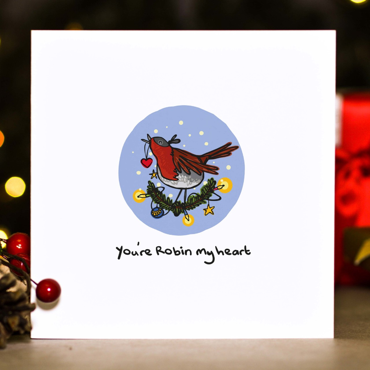 You’re Robin my heart Christmas Card