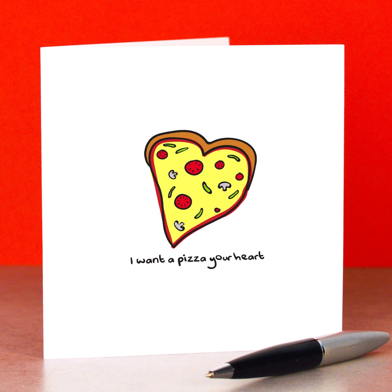 I want a pizza your heart Card