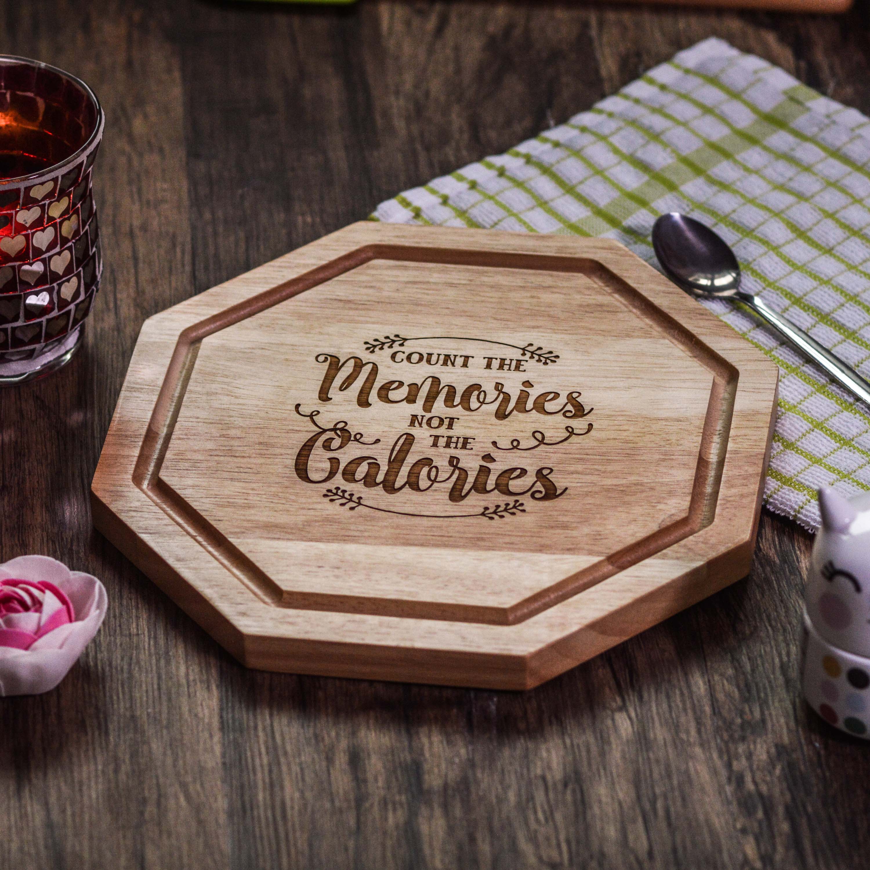 Count the memories not the calories Wooden Board