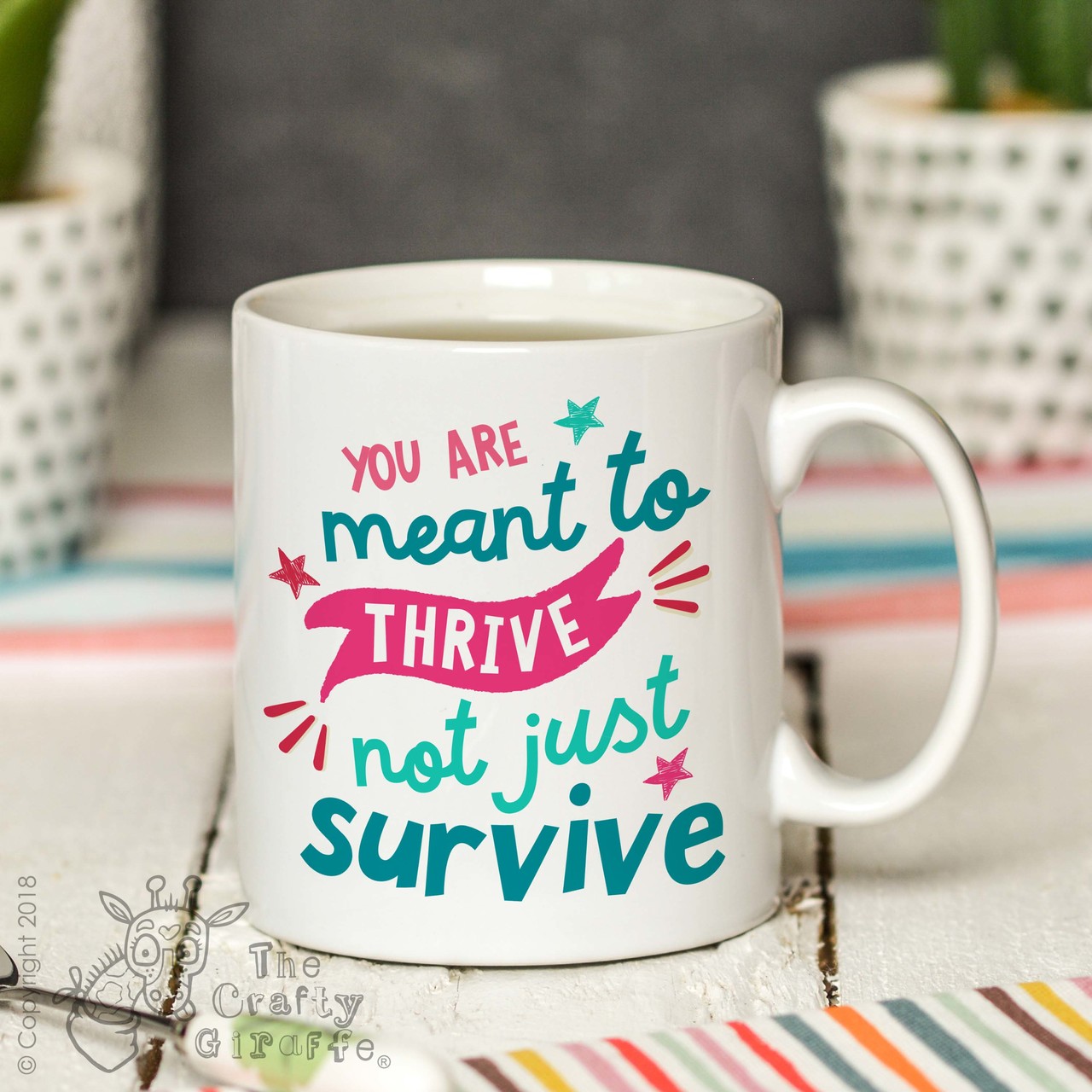 You are meant to thrive not just survive Mug