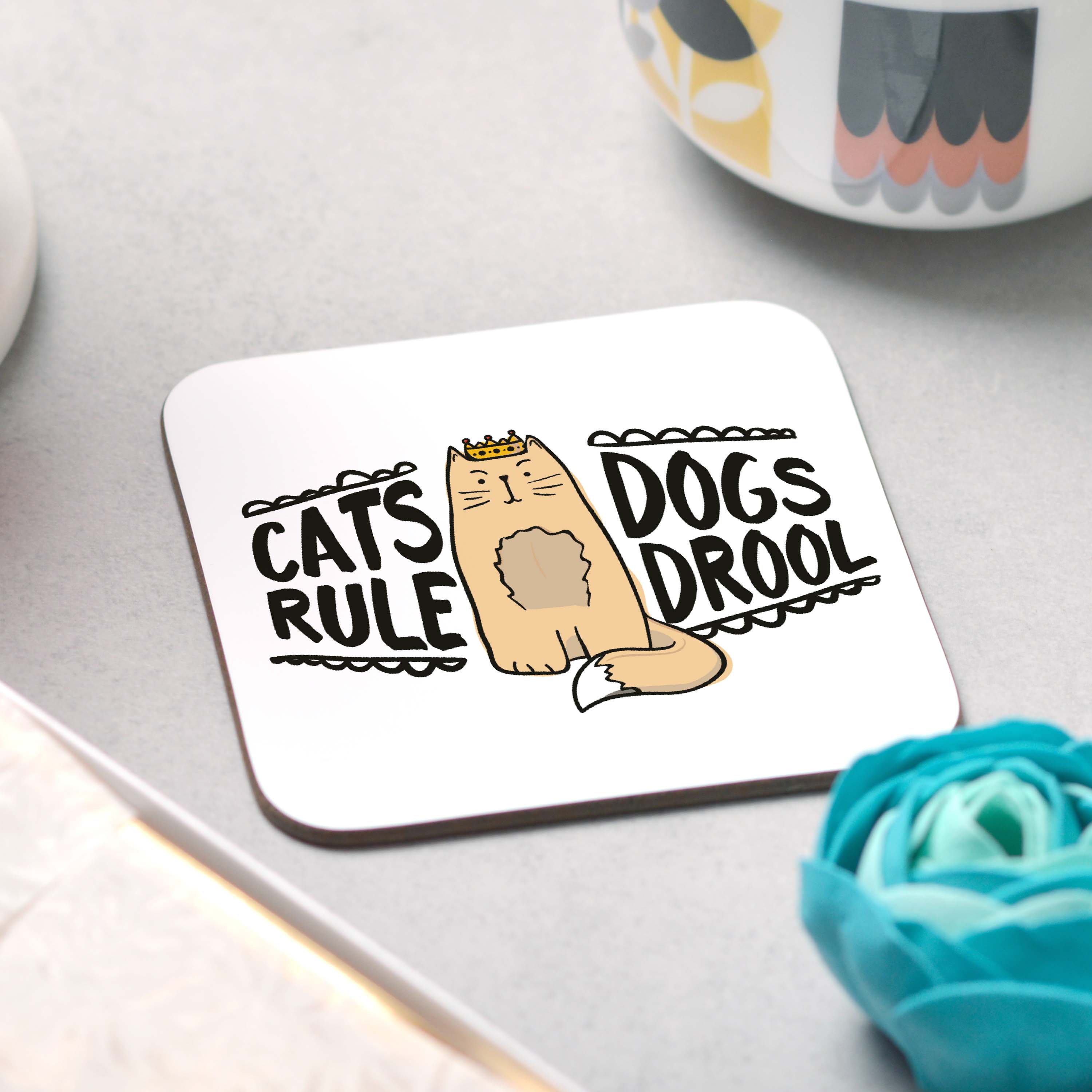 Cats Rule Dogs Drool Coaster