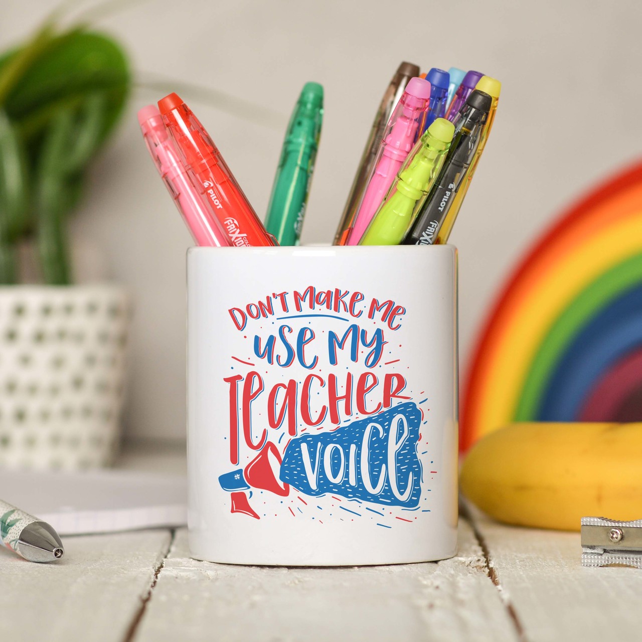 Don’t make me use teacher voice Pencil Pot