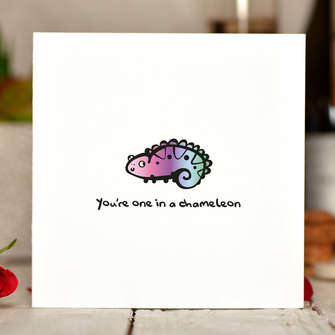 You’re one in a chameleon Card