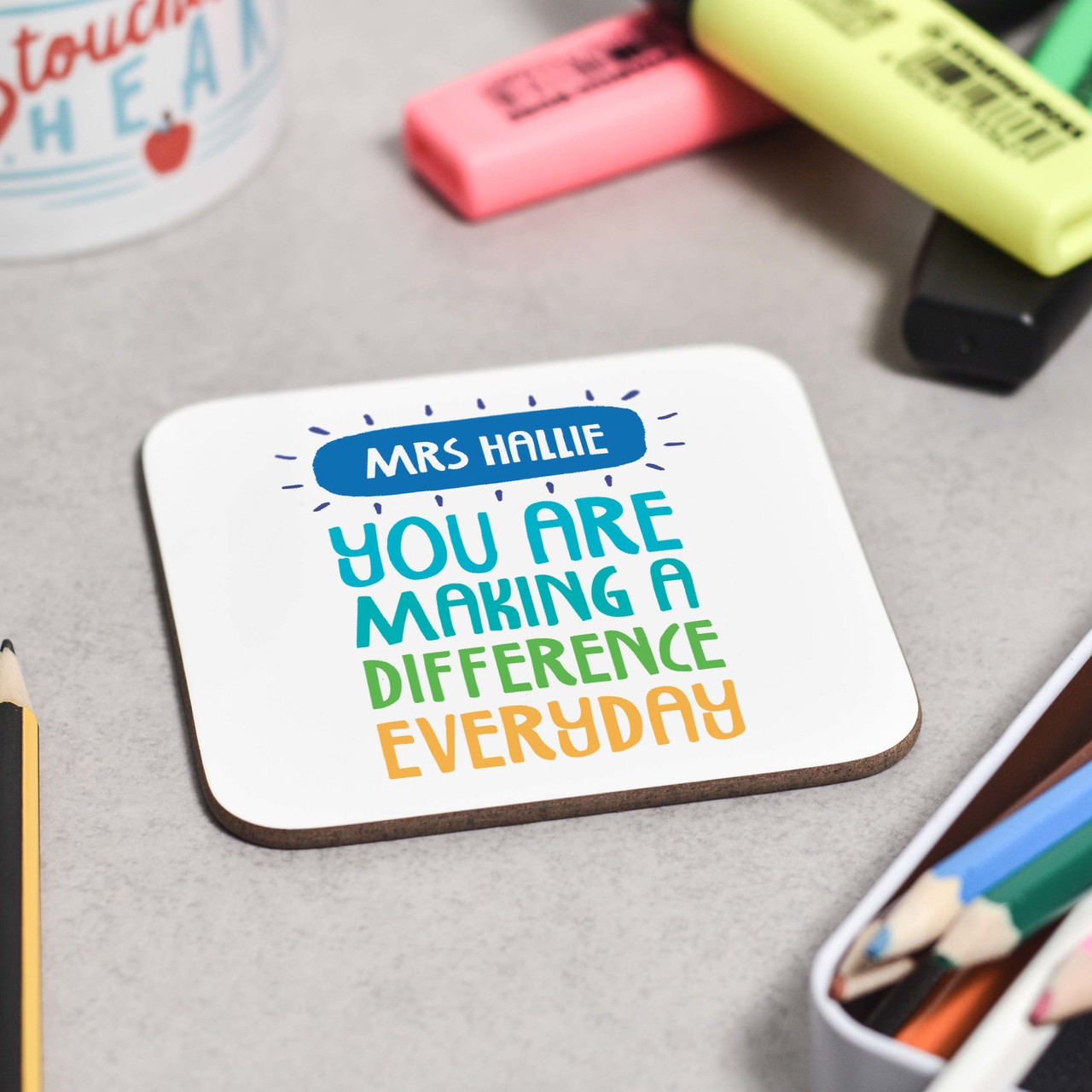 Personalised You are making a difference everyday Coaster