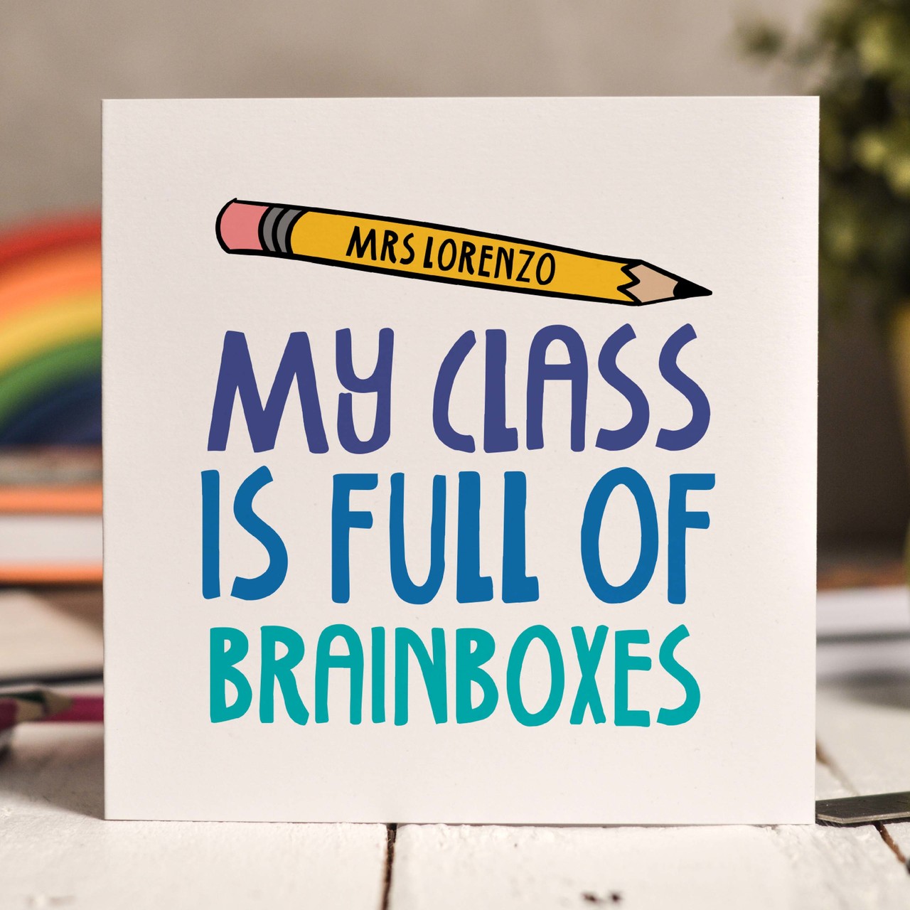 Personalised My class is full of Brainboxes Card