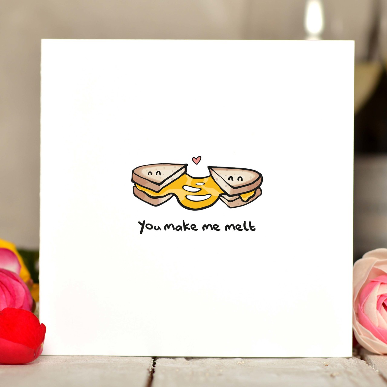 You make me melt – cheese on toast Card