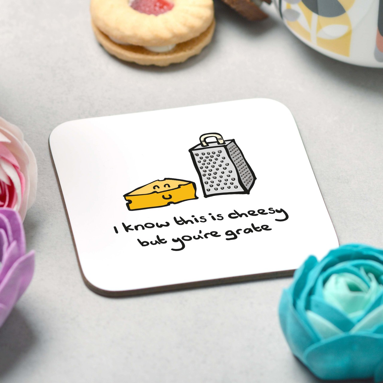 I know this is cheesy but you’re grate Coaster