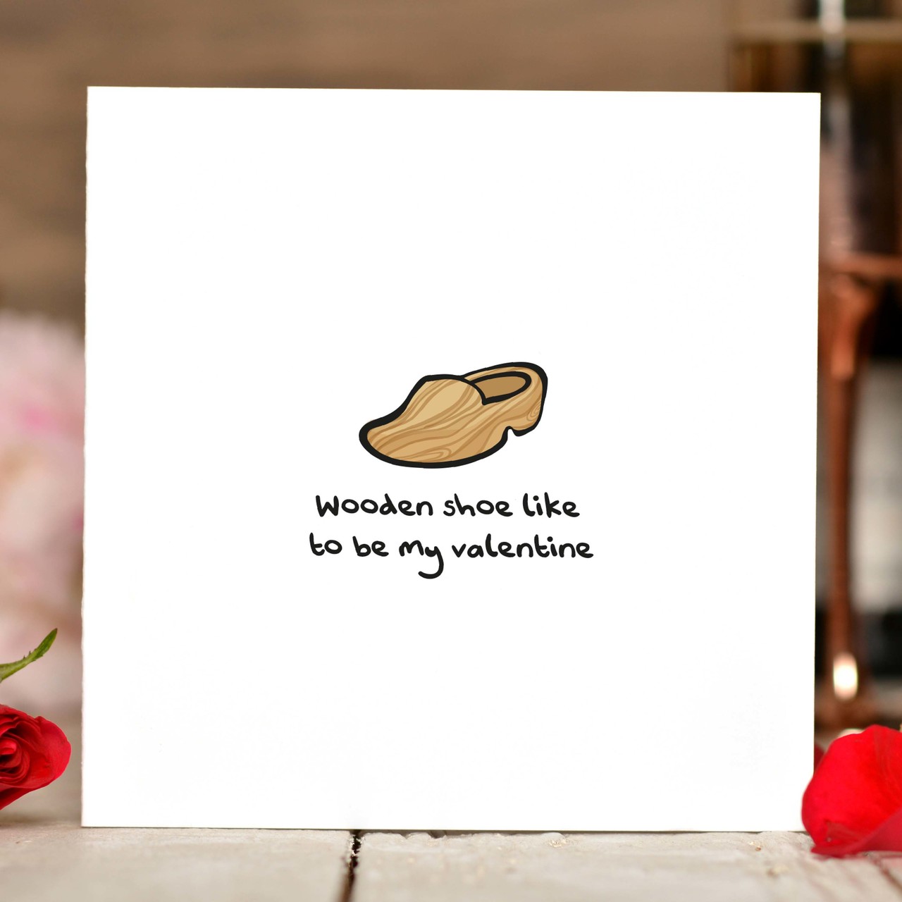 Wooden shoe like to be my valentine Card