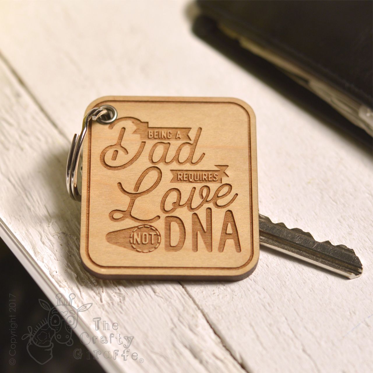 Being a Dad requires love not DNA Keyring