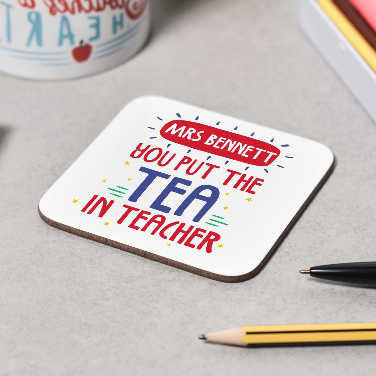 Personalised You put the Tea in teacher Coaster
