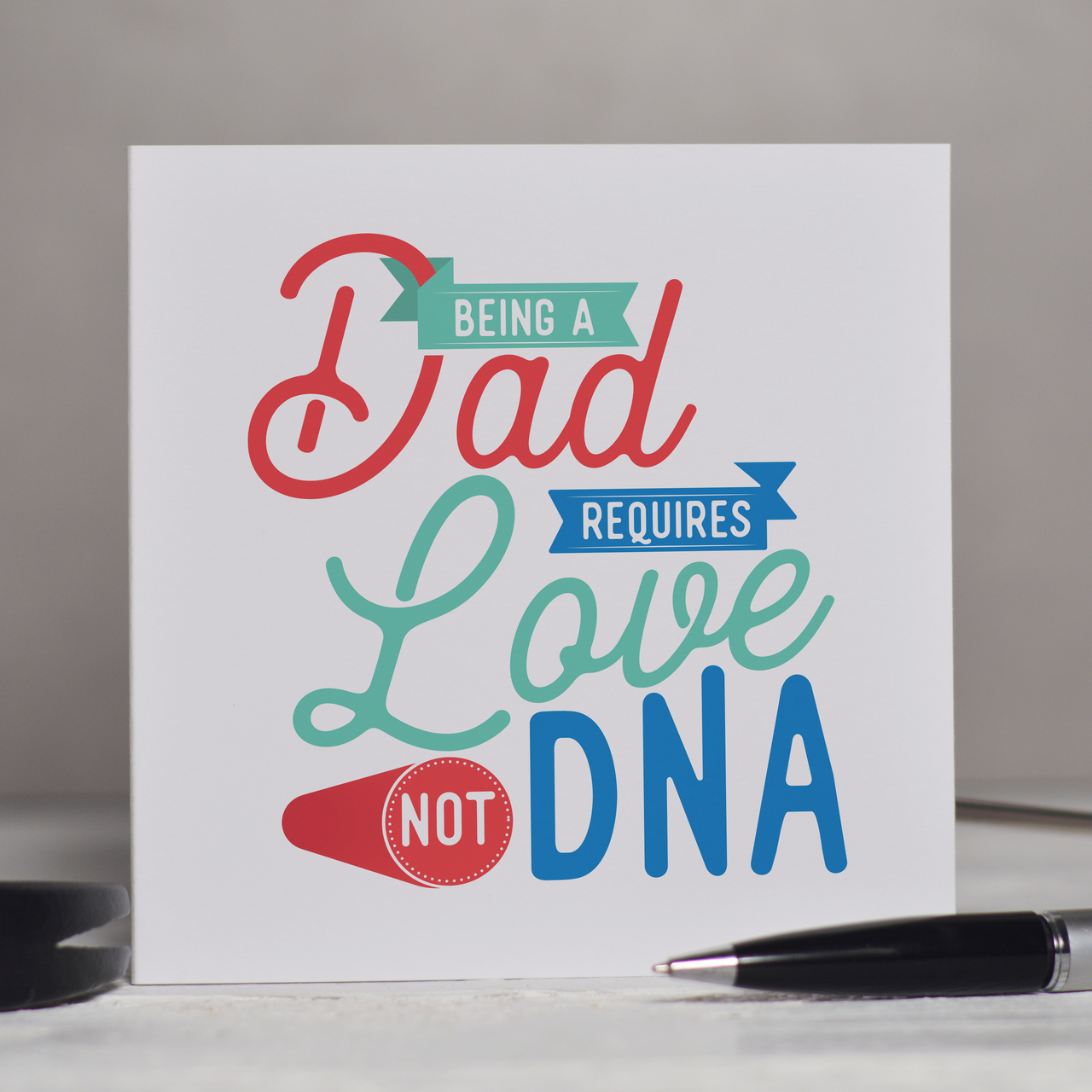Being a Dad requires love not DNA Card
