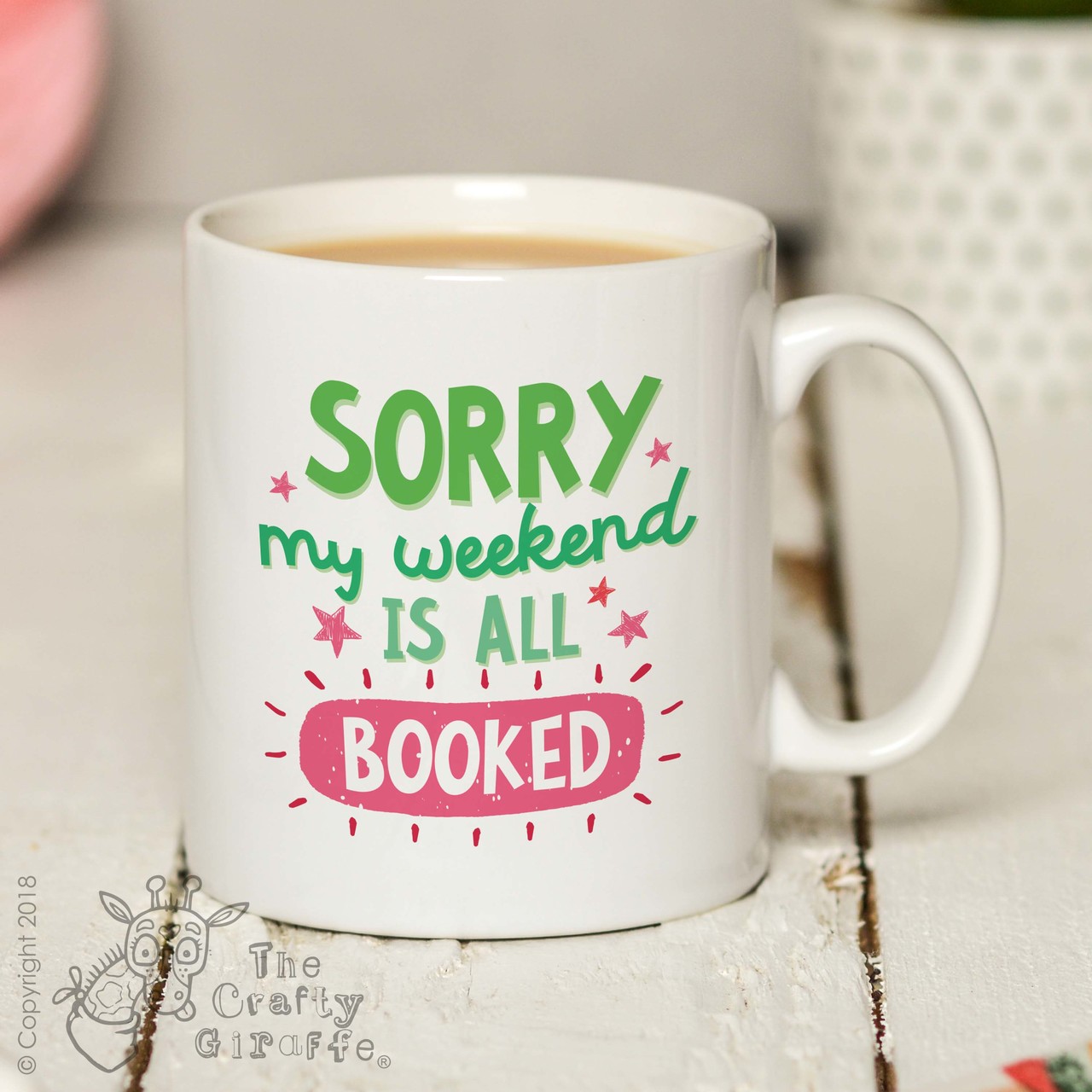 Sorry my weekend is all booked Mug