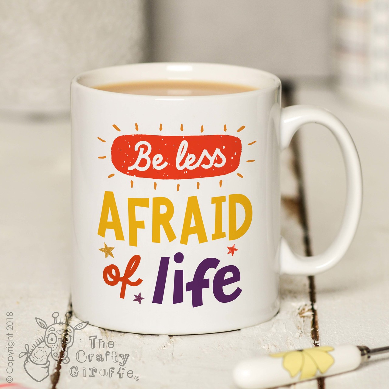 Be less afraid of life Mug