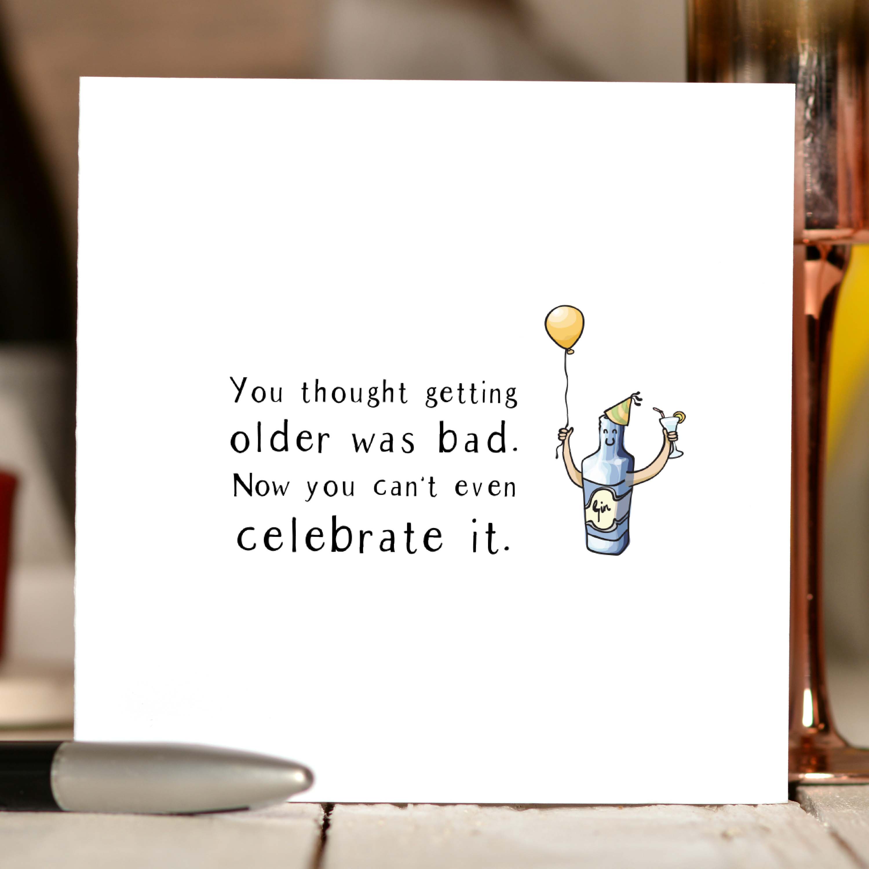 You thought getting older was bad Card