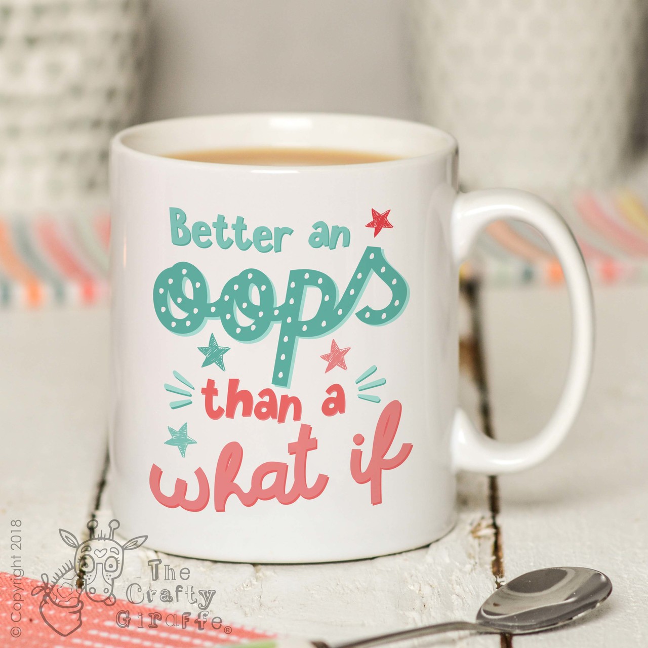 Better an oops than a what if Mug