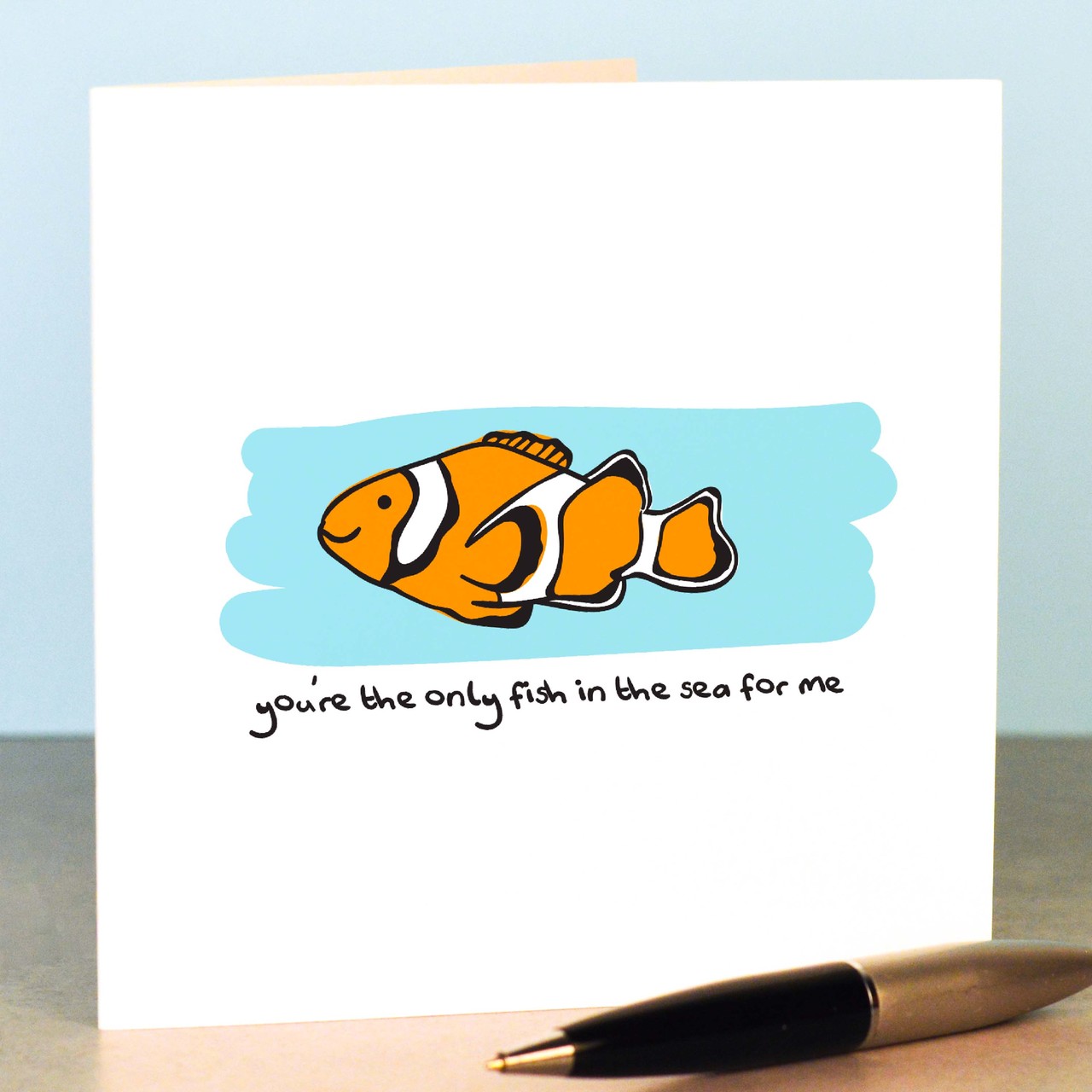 You’re the only fish for me Card