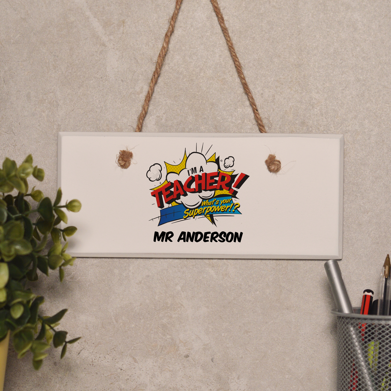 Personalised I’m a teacher what’s your superpower Sign