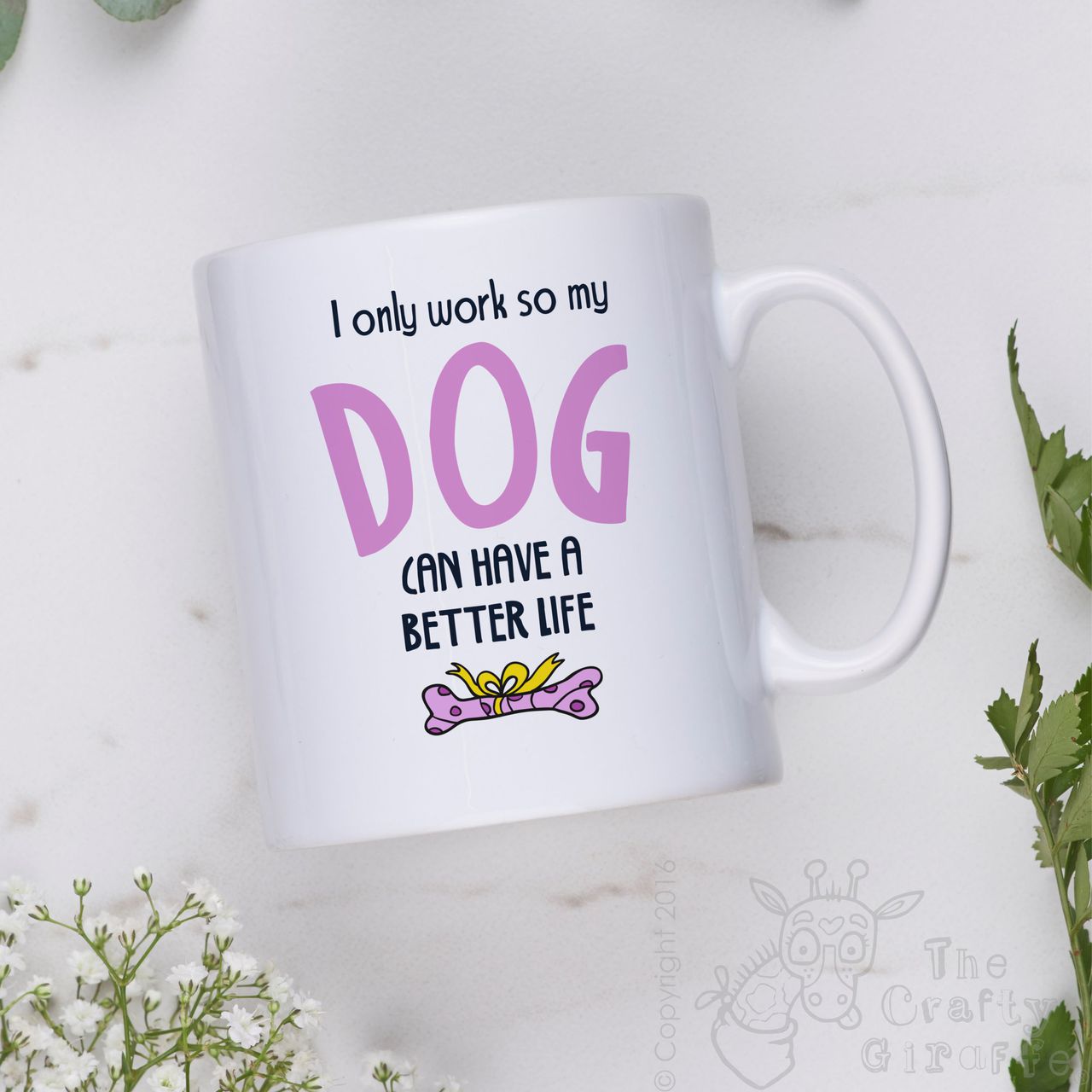 I only work so my dog can have a better life Mug – Pink
