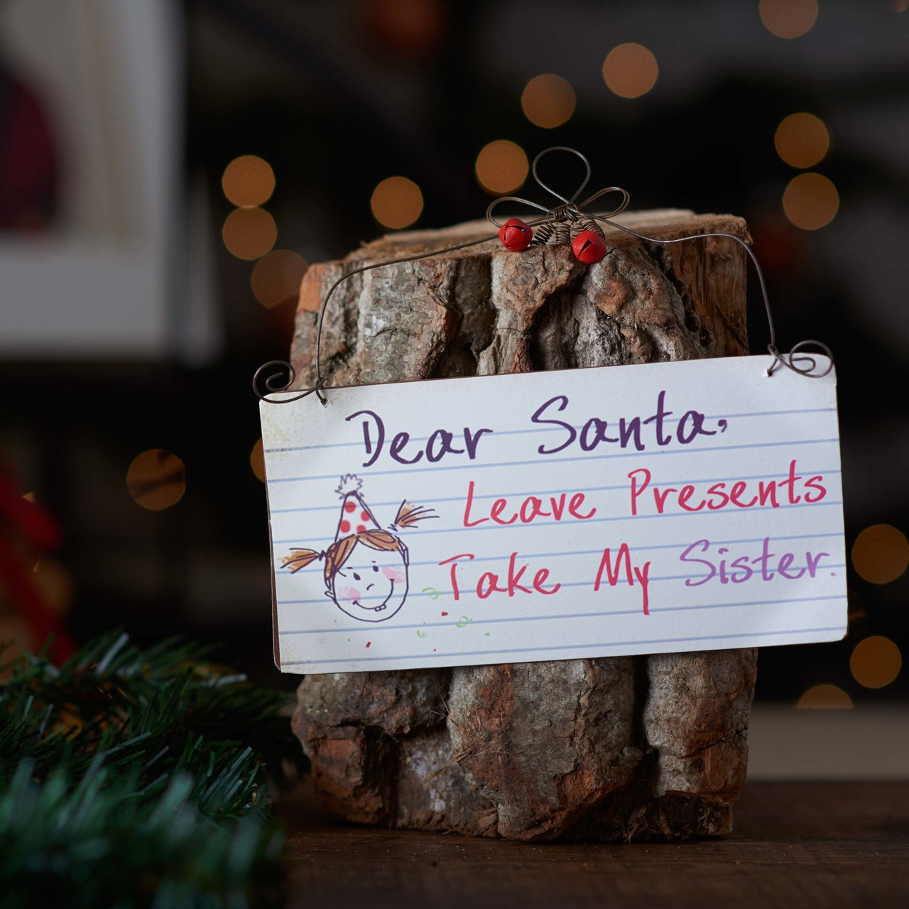 Dear Santa; take my Sister sign