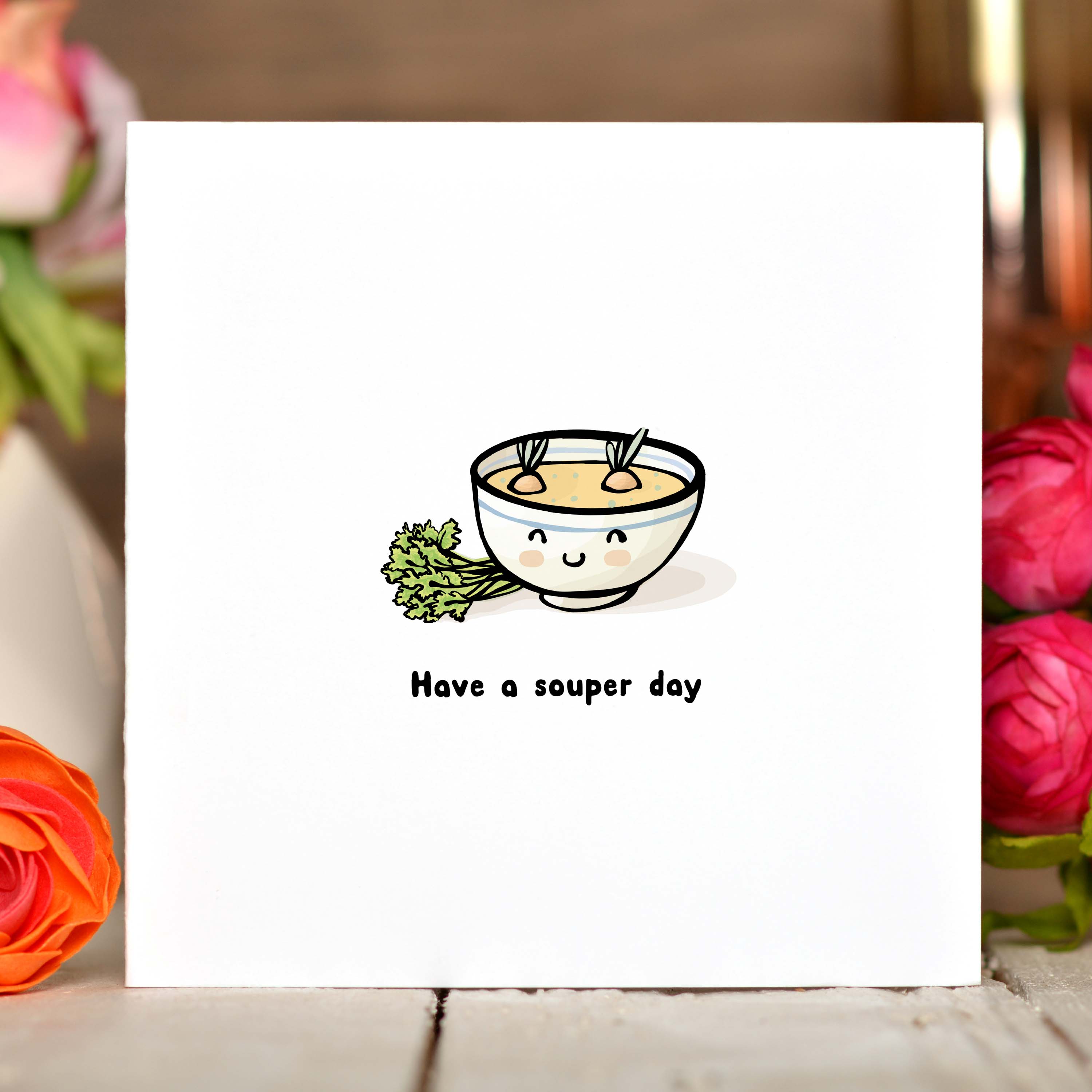 Have a souper day Card