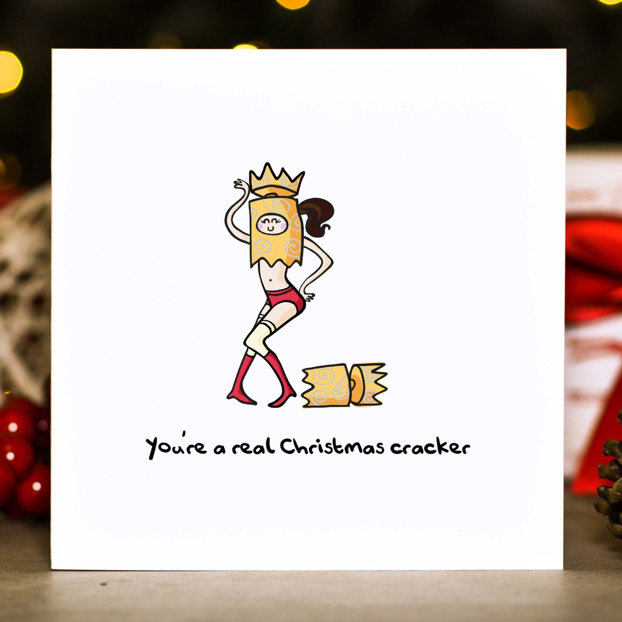 You’re a real Christmas cracker – Xmas Card