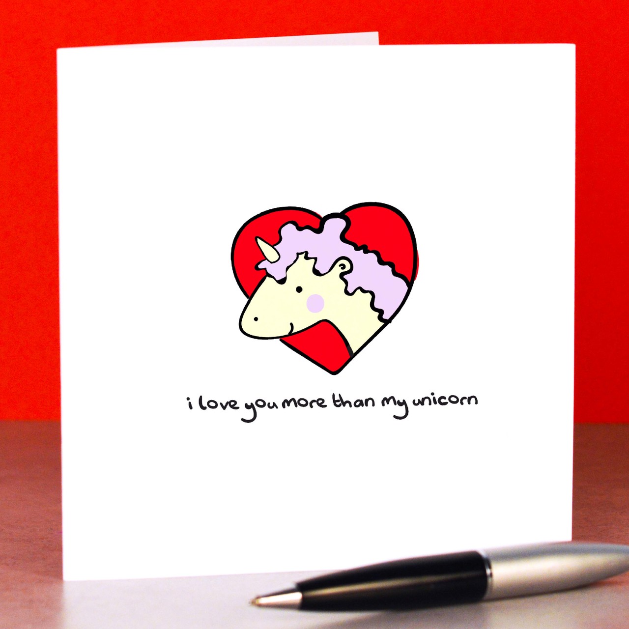 I love you more than my unicorn Card