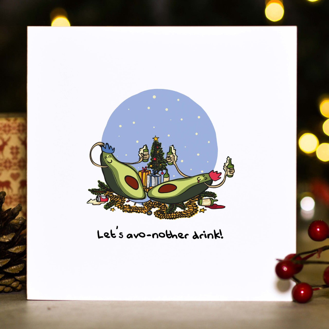 Let’s avo-nother drink! Christmas Card