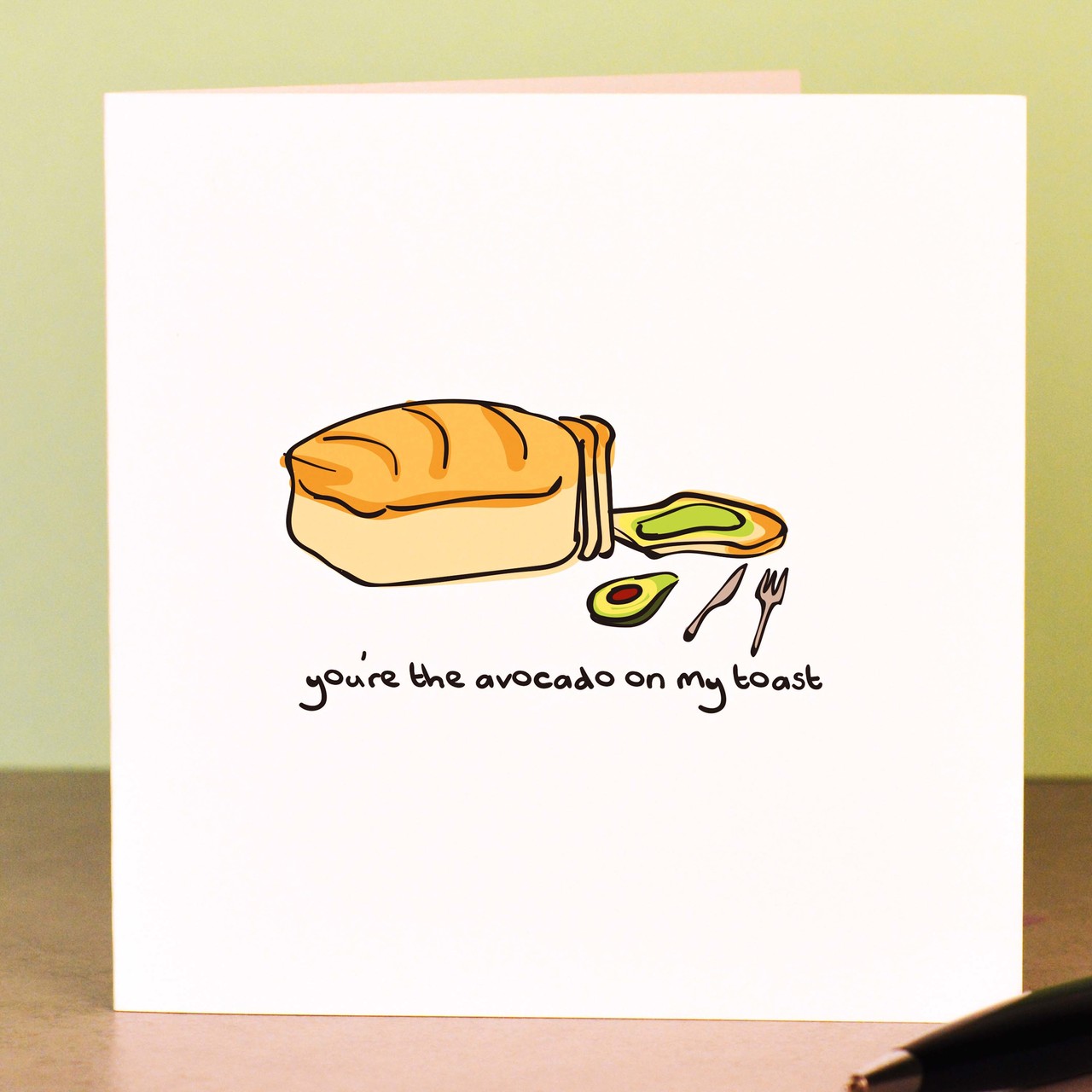 You’re the avocado on my toast Card