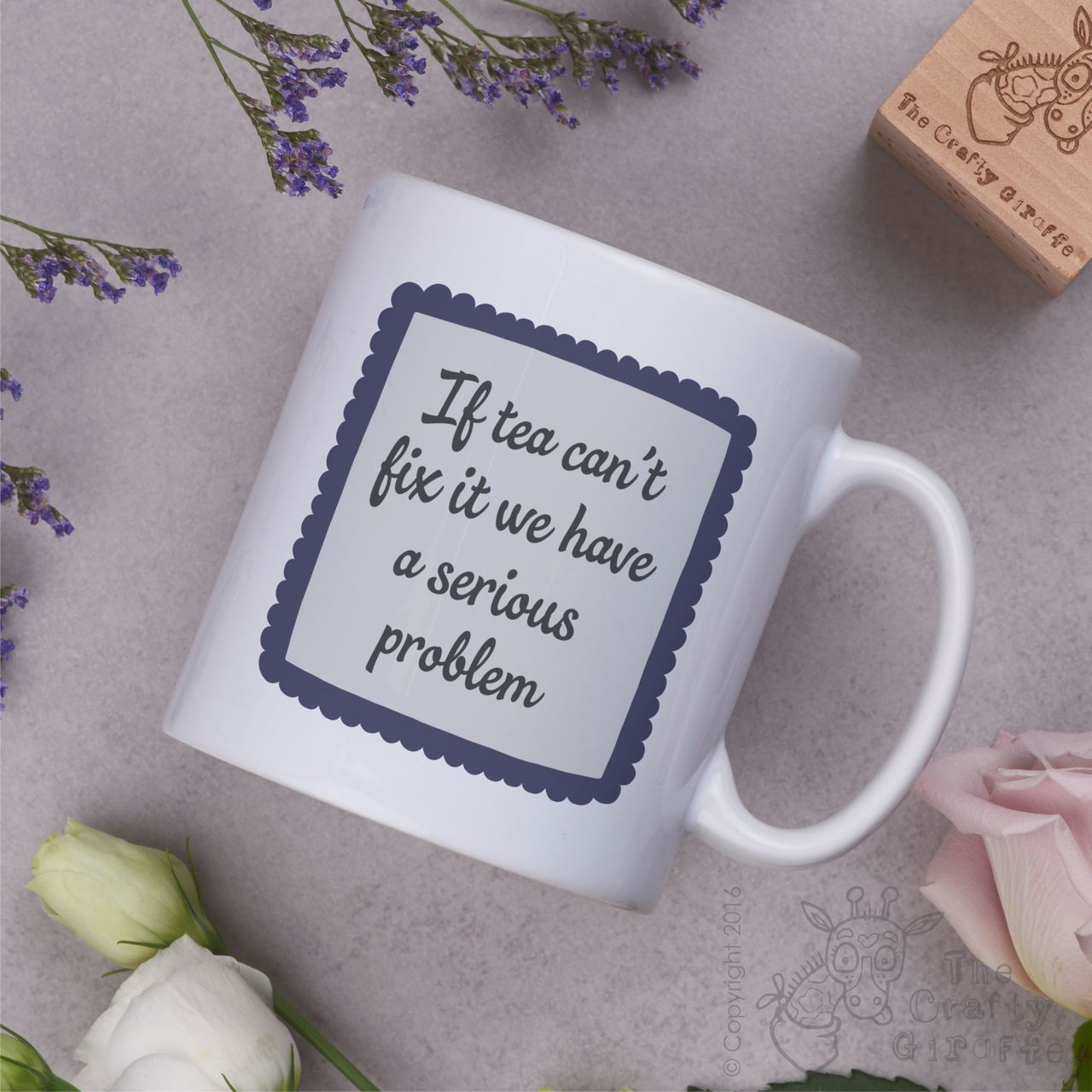 If tea can’t fix it we have a serious problem Mug