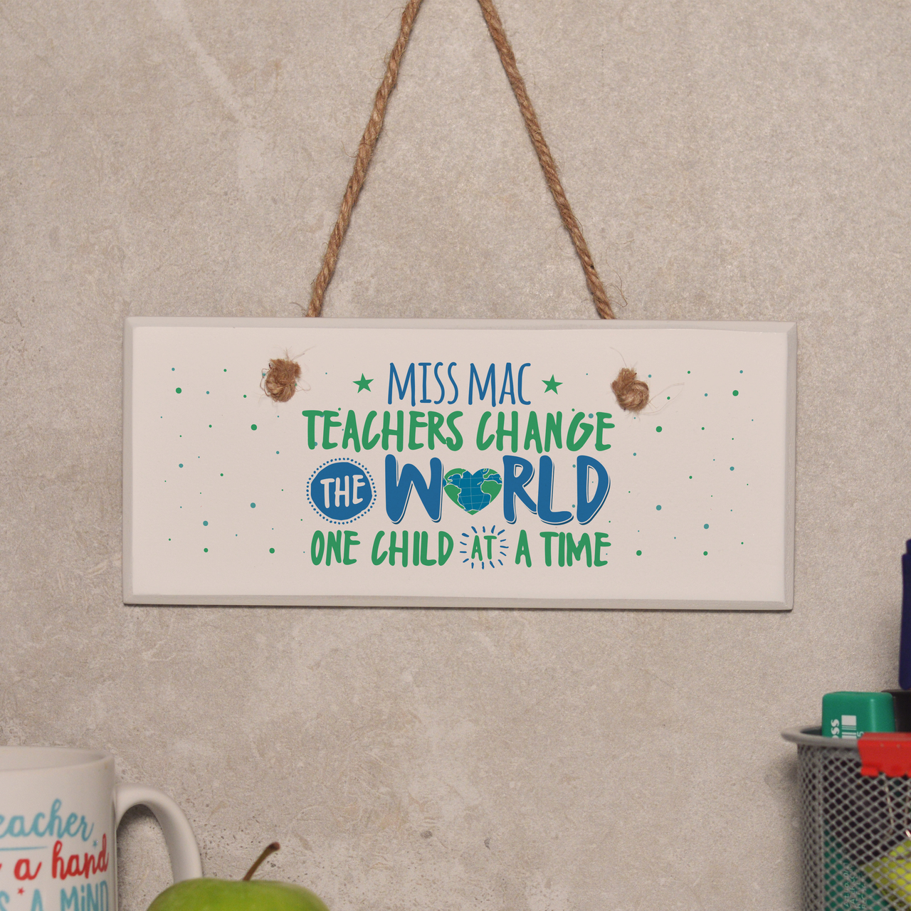 Personalised Teachers change the world Sign