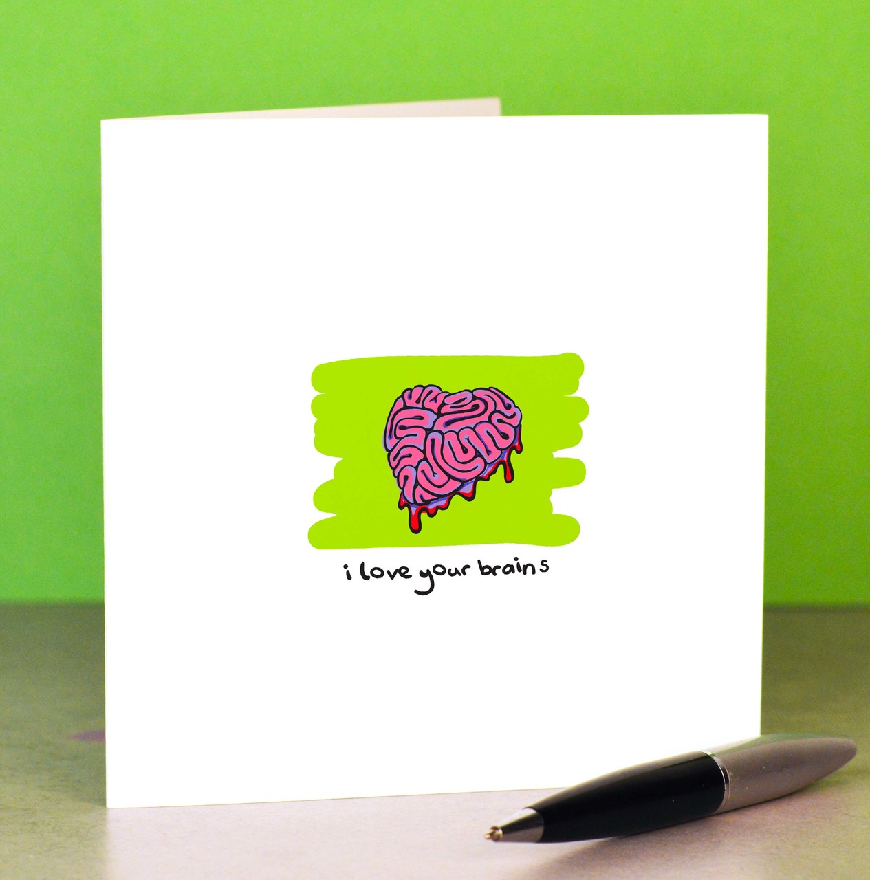 I love your brains Card